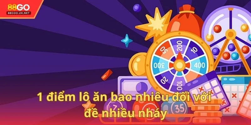 1 điểm lô ăn bao nhiêu đối với đề nhiều nháy