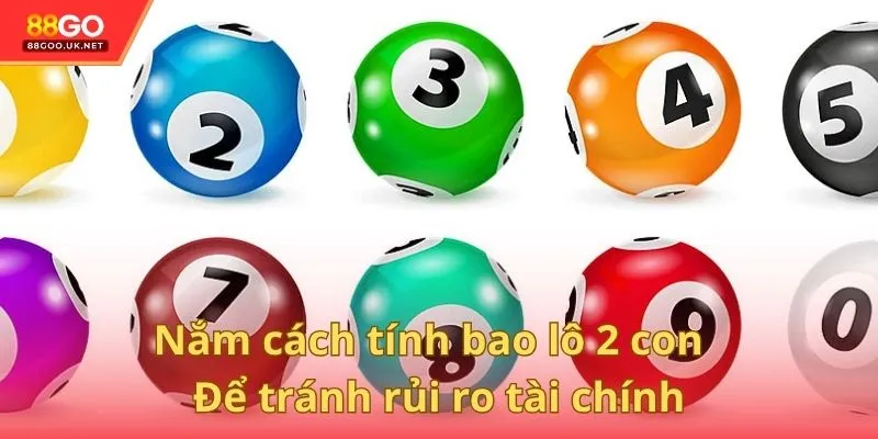 Nắm cách tính bao lô 2 con bao nhiêu tiền để tránh rủi ro tài chính
