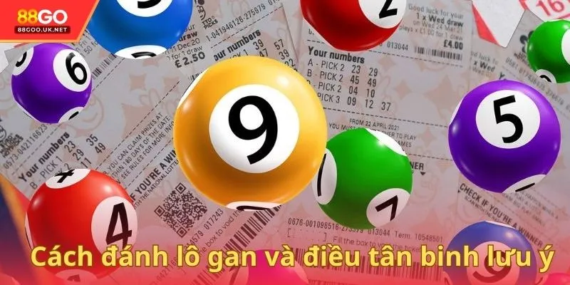 Cách đánh lô gan và điều tân binh lưu ý