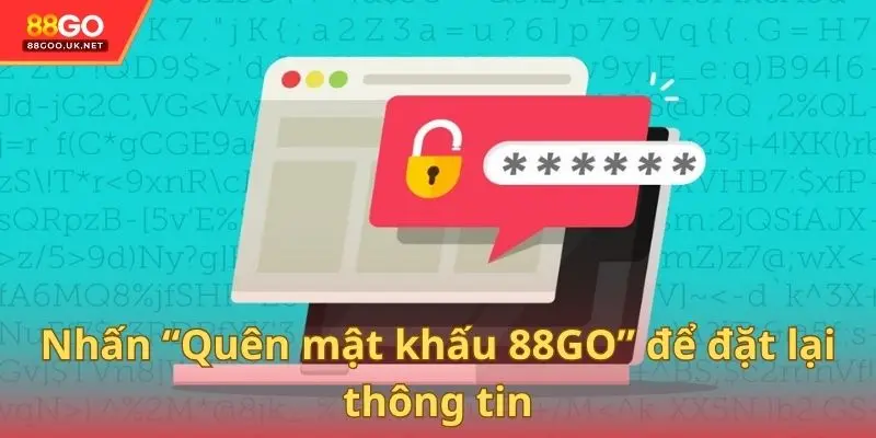 Nhấn “Quên mật khấu 88GO” để đặt lại thông tin